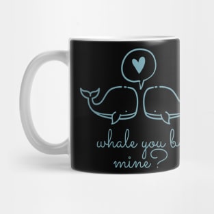 Whale you be mine? Mug